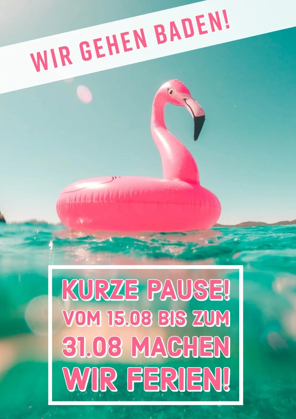 Wir gehen baden – Sommerpause vom 15.08. bis 31.08.2026