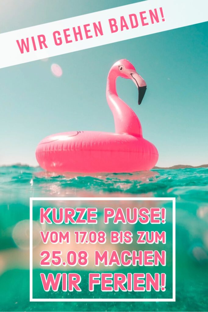 Es ist so weit: Ich packe meine Koffer und mache mich auf den Weg in den Süden! Vom 17.08. bis zum 25.08. geht DubisteinWunder in den wohlverdienten Urlaub, um Sonne, Strand und Meer zu genießen.